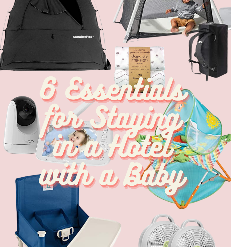 6 Essentials for Staying in a Hotel with a Baby!