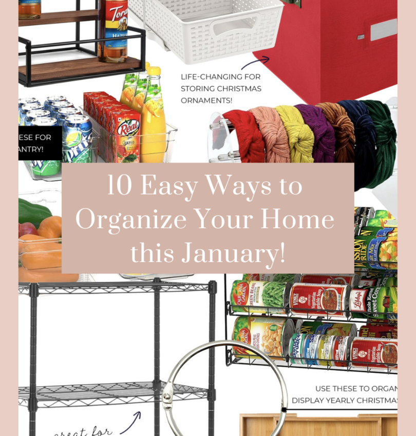 10 Easy Ways to Organize Your Home this January!